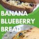 Banana Blueberry Bread for St. Patrick’s Day